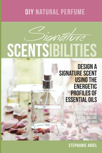 Signature Scentsibilities: Designing a signature scent using the energetic profiles of essential oils